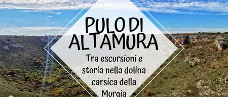 Pulo di Altamura: escursioni nella dolina carsica della Murgia