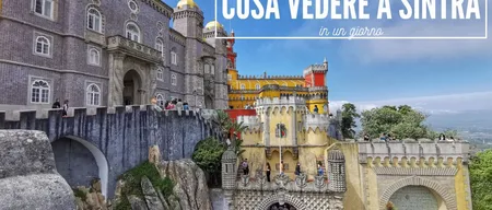 Visitare Sintra a piedi: cosa vedere in un giorno