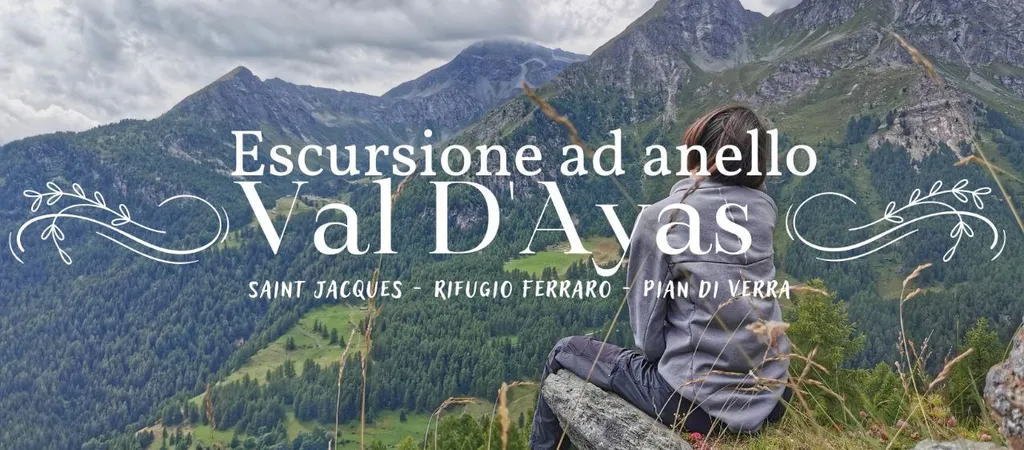 Escursione ad anello in Val d'Ayas: da Saint Jacques al Rifugio Ferraro e Pian di Verra