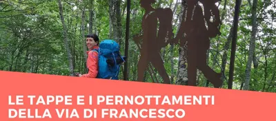 Via di Francesco: le tappe da La Verna ad Assisi e dove dormire