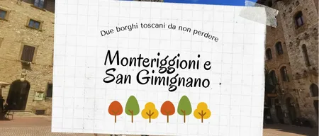 Monteriggioni e San Gimignano: due borghi toscani da non perdere