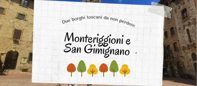 Monteriggioni e San Gimignano: due borghi toscani da non perdere