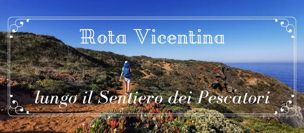 La Rota Vicentina lungo il Sentiero dei Pescatori