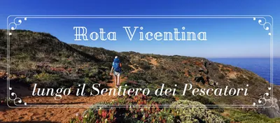 La Rota Vicentina lungo il Sentiero dei Pescatori