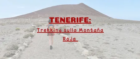 Tenerife: trekking sulla Montaña Roja