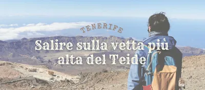 Come raggiungere la vetta più alta del Teide