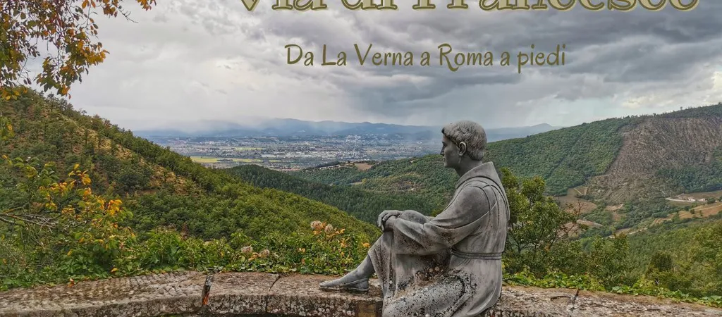In cammino sulla Via di Francesco: da La Verna a Roma a piedi